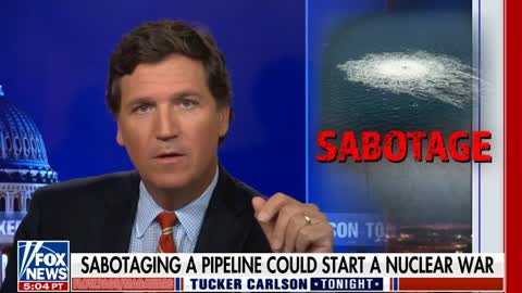 Tucker Carlson: Did The Biden Regime Blow Up Russia's Nord Stream Pipeline To Start A Nuclear War