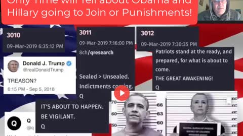 Q - Only Time will Tell if Obama and Hillary are Punished for Treason and Crimes- 3-8-22