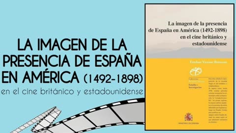 La imagen de la presencia de España en América (1492-1898) en el cine británico y estadounidense.