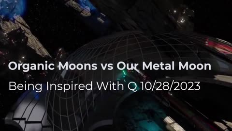 Organic Moons vs Our Metal Moon 10/28/2023