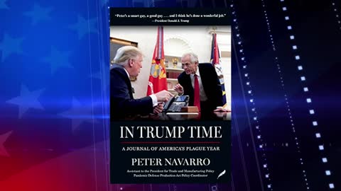 Peter Navarro Explains The Importance Of His New Book And Why He Had To Write It