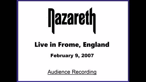 Nazareth - Live in Frome, England 2007 (Audience Recording)