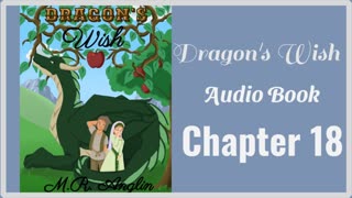 Dragon's Wish Audiobook | Chapter 18