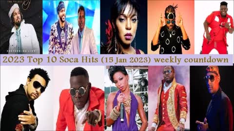 2023 Top 10 Hottest Soca Hits [Sun 15 Jan 2023] Weekly Countdown (45 min)