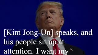 Donald Trump Quote - [Kim Jong-Un] speaks, and his people sit up at attention...