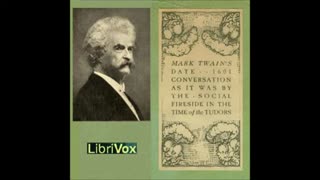 1601_ Conversation, as it was by the Social Fireside, in the Time of the Tudors Mark TWAIN