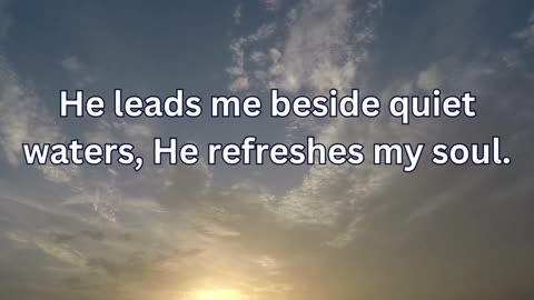 Psalm 23 - The Lord is my shepherd