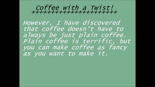 Coffee with a Twist!