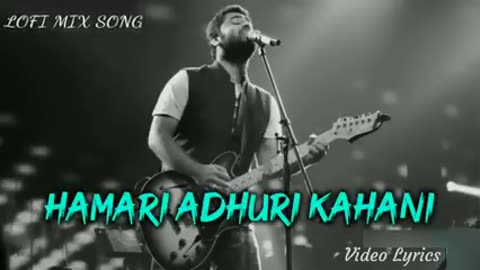 Hamari Adhuri Kahani (Lyrical Video ) | Arijit Singh | Rashmi Singh, Virag Mishra | Sad Song