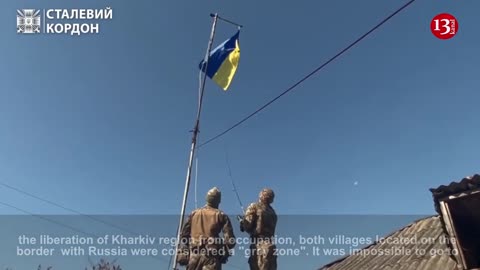 Ukrainian border guards raised the Ukrainian flag on the villages they liberated in Kharkiv