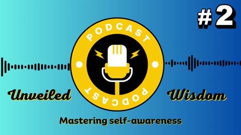 Unlock Your Hidden Potential: Mastering Self-Awareness for Success & Fulfillment | Podcast Ep.2