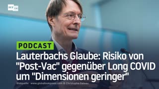 Lauterbachs Glaube: Risiko von "Post-Vac" gegenüber Long COVID um "Dimensionen geringer"