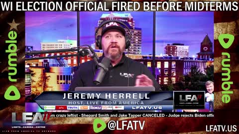 LFA TV SHORT: WI ELECTION OFFICIAL FIRED BEFORE MIDTERMS!