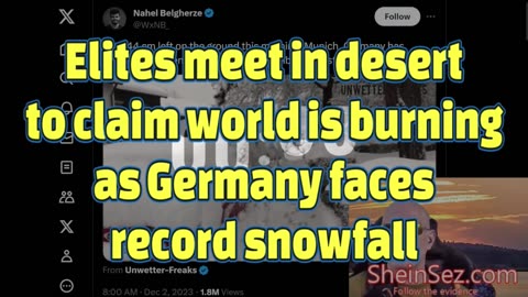 Elites meet in desert to claim world is burning as Germany faces record snowfall -SheinSez 371