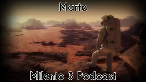 Marte - Milenio 3 Podcast