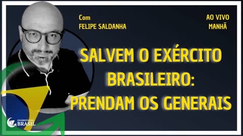 SALVEM O EXÉRCITO BRASILEIRO- PRENDAM OS GENERAIS MELANCIAS - By Saldanha - Endireitando Brasil