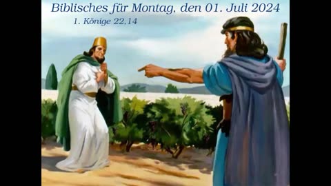 Biblisches für Montag, den 01. Juli 2024 zu 1. Könige 22,14