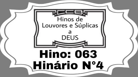 Hino: 063 - Hinário N°4