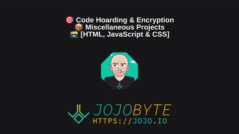 🎯 Code Hoarding & Encryption 📦 Miscellaneous Projects 🗃️ [HTML, JavaScript & CSS]