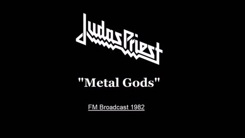 Judas Priest - Metal Gods (Live in San Antonio 1982) FM Broadcast