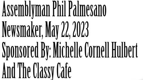 Wlea Newsmaker, May 22, 2023, Assemblyman Phil Palmesano