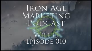 Will G: Iron Age Marketing 010