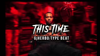 G Herbo Type Beat - This Time | 2022