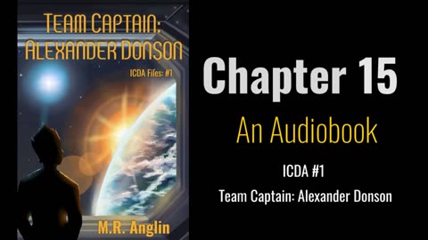 ICDA #1 Audiobook | Team Captain Alexander Donson |Chapter 15