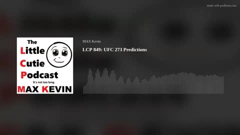 LCP 849: UFC 273 Predictions