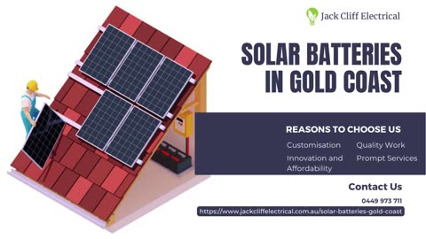 Need High-Quality Solar Batteries in Gold Coast? Jack Cliff Electrical Has You Covered