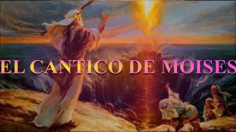 EL CANTICO DE MOISES- Doc: Armando Alducín