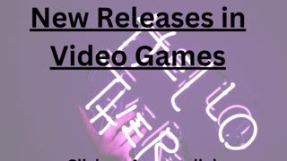 New Releases in Video Games