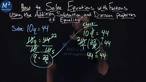 How to Solve Equations with Fractions Using the Division Property of Equality | 10q=44 | Minute Math