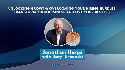 Unlocking Growth: Overcoming Your Hiring Hurdles, Transform Your Business and Live Your Best Life