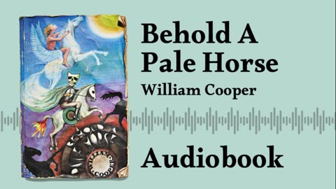 BEHOLD A PALE HORSE - Milton William Bill Cooper Audiobook