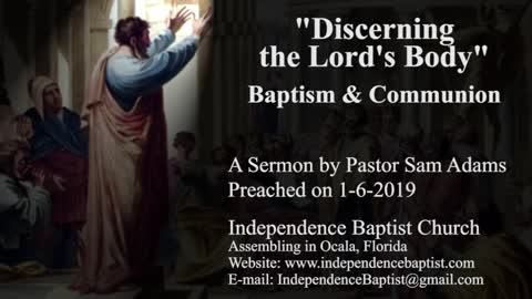 "Discerning the Lord's Body" - Baptism & Communion