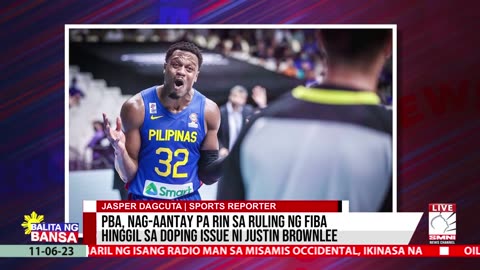 PBA, nag-aantay pa rin sa ruling ng FIBA hinggil sa doping issue ni Justin Brownlee