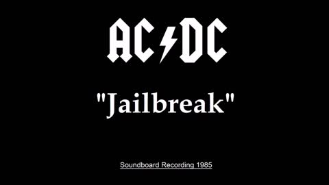 AC-DC - Jailbreak (Live in Austin, Texas 1985) Soundboard