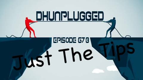 DHUnplugged #678 – Just The Tips