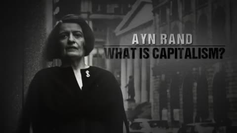 Ayn Rand - What Is Capitalism? (full course)