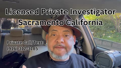 Licensed Private Investigator Sacramento California
