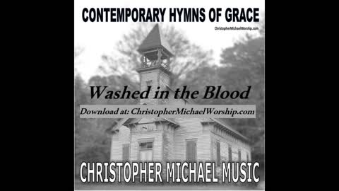 Washed in the Blood - Contemporary Hymns of Grace