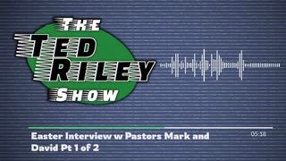 Easter Interview w Pastors Mark and David Pt 1 of 2