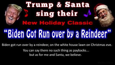 Trump & Santa sing! "Biden Got Run Over by a Reindeer" Duet