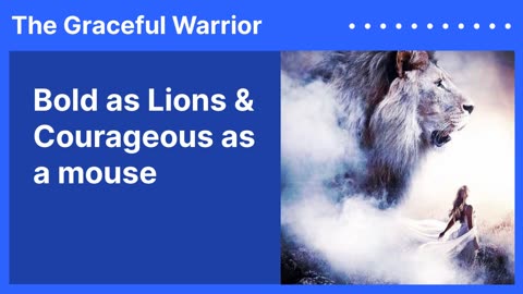 Courageous as a Lion