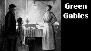 Anne of Green Gables by Lucy Maud Montgomery - FULL AUDIOBOOK