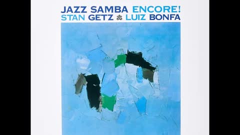 Stan Getz Samba Encore Stan Getz Luiz Bonfa Verve 1963