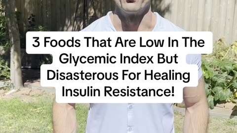 3 foods that are low in the glycemic index but disastrous for healing insulin resistance!