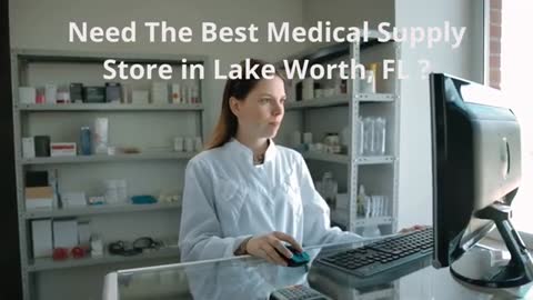 Medical homecare Supply Store in Lake Worth, FL