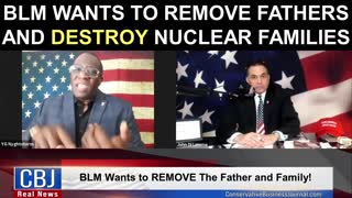 How Black Lives Matter Wants to Destroy the Nuclear Family